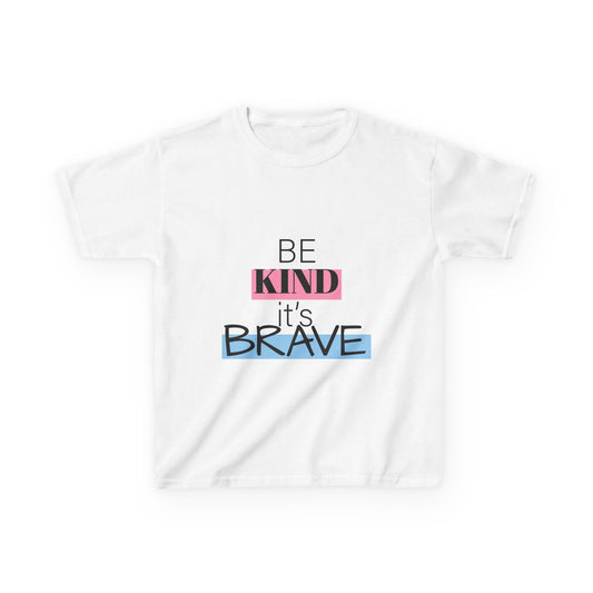 Be Kind it's Brave