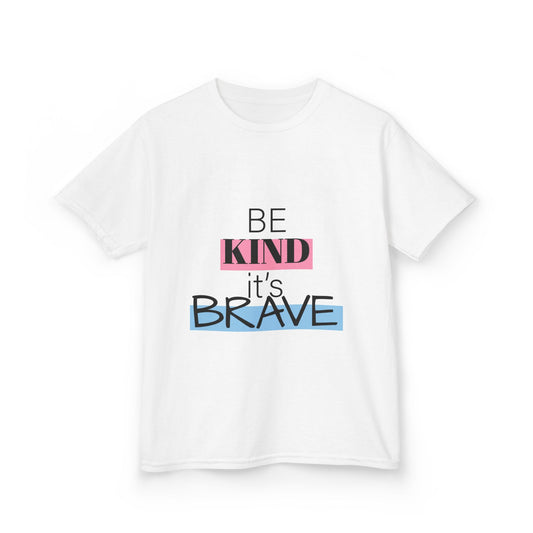 Be Kind it's Brave